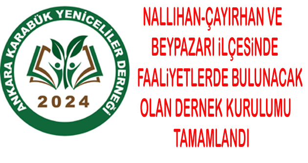 Ankara Karabük Yeniceliler Derneği Kuruluyor.